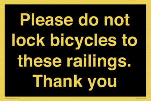Please do not lock bicycles to these railings. Thank you
